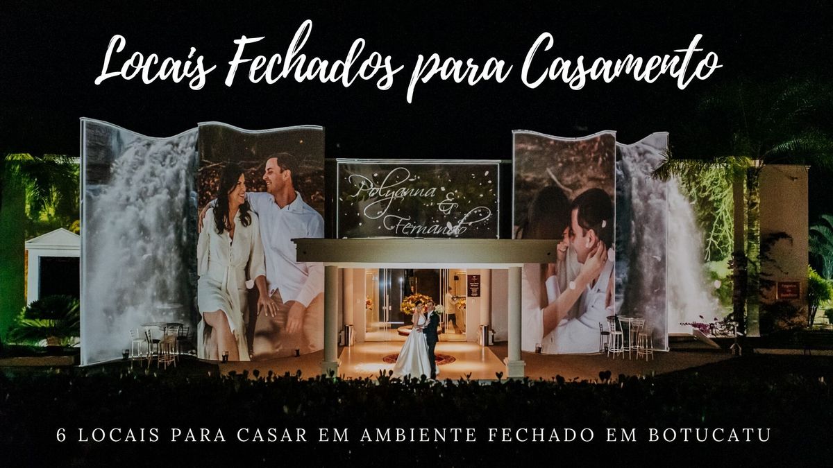 Imagem capa - 6 LOCAIS PARA CASAMENTO EM AMBIENTE FECHADO EM BOTUCATU. por Anderson Carlos da Silva